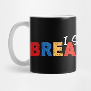 I SERVE BREAKFAST Mug